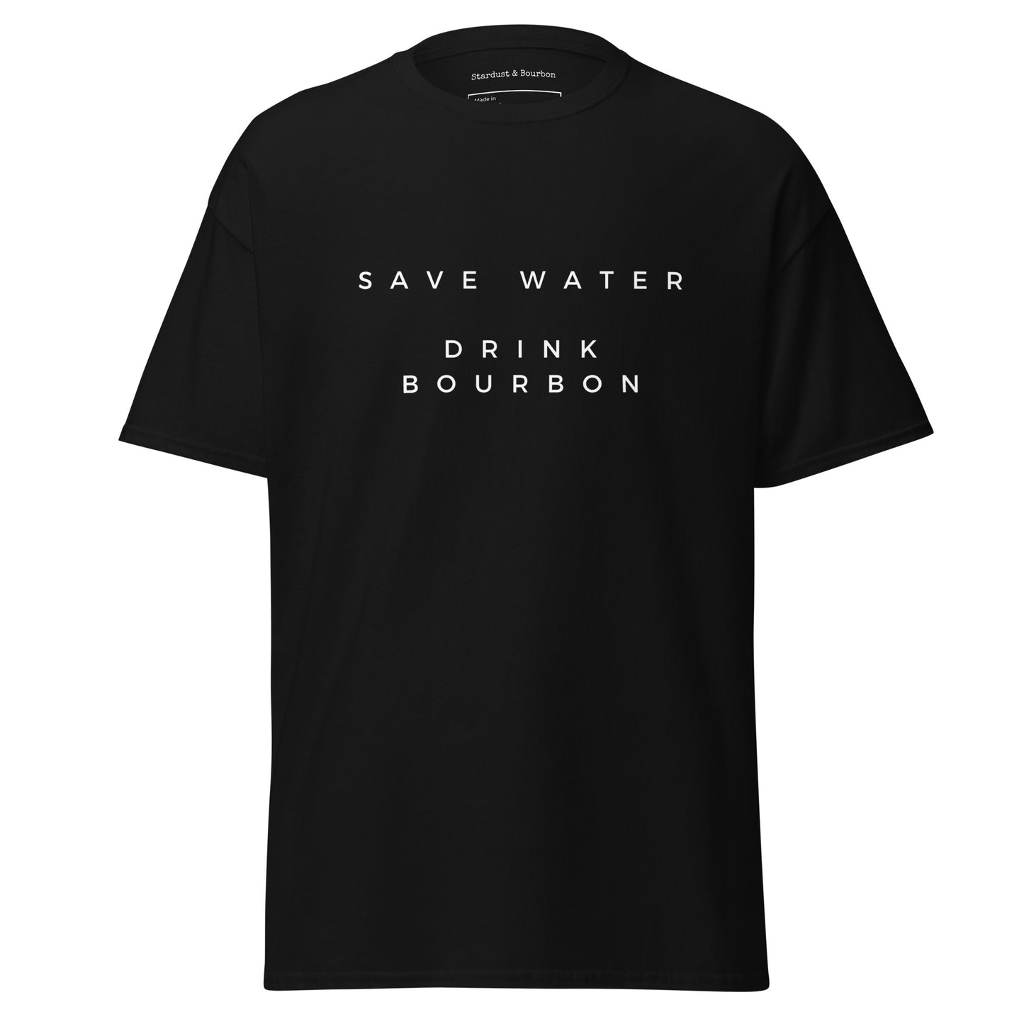 Save Water Drink Bourbon